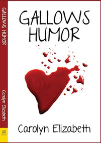 Gallows Humor by Carolyn Elizabeth, 9781642470079
