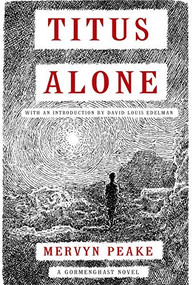 Titus Alone (Book 3 in the Fantasy Classic Series) by Mervyn Peake, 9781585679928
