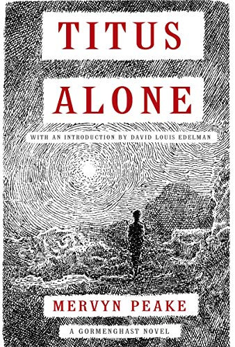 Titus Alone (Book 3 in the Fantasy Classic Series) by Mervyn Peake, 9781585679928