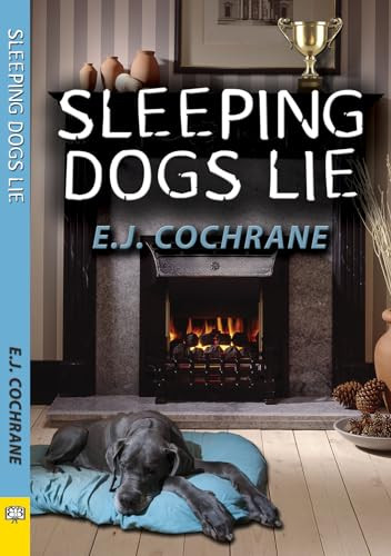Sleeping Dogs Lie by E.J. Cochrane, 9781594935077