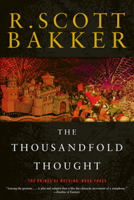 The Thousandfold Thought (The Prince of Nothing, Book Three) by R. Scott Bakker, 9781590201206