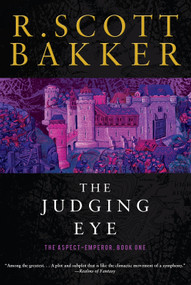 The Judging Eye (The Aspect-Emperor Book One) by R. Scott Bakker, 9781590202920