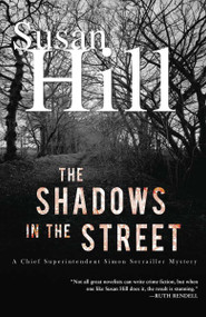 The Shadows in the Street (A Gripping Psychological Thriller of Strangled Truths and Hidden Lives) by Susan Hill, 9781590206843