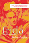Frida (A Novel of Frida Kahlo) by Barbara Mujica, 9781590207529