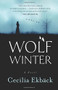 Wolf Winter by Cecilia Ekbäck, 9781602862944