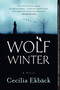 Wolf Winter by Cecilia Ekbäck, 9781602862944