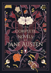 The Complete Novels of Jane Austen by Jane Austen, 9781631066436