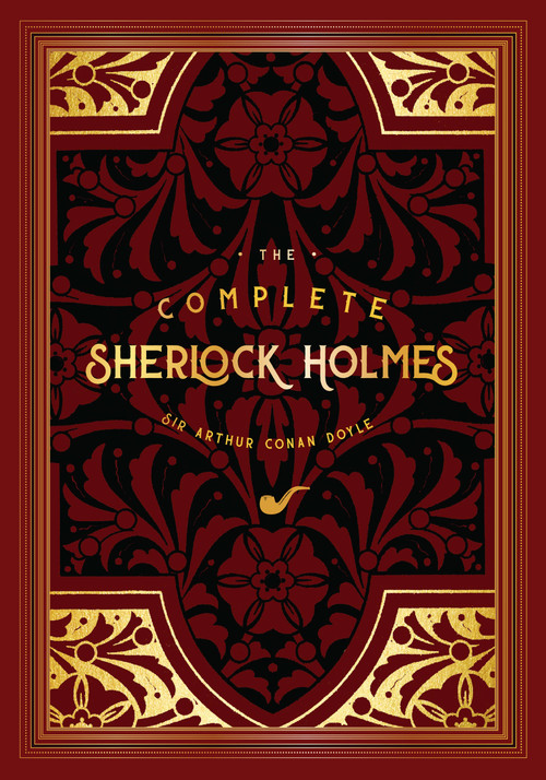 The Complete Sherlock Holmes by Arthur Conan Doyle, 9781631066443