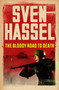 The Bloody Road To Death by Sven Hassel, 9781780228105