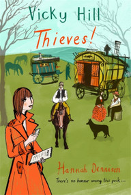 Vicky Hill: Thieves! by Hannah Dennison, 9781780330655