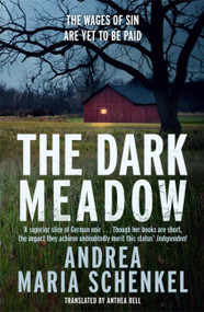 The Dark Meadow by Andrea Maria Schenkel, 9781780877761