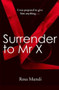 Surrender to Mr X by Rosa Mundi, 9781782065104