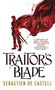 Traitor's Blade (The Greatcoats Book 1: Your New Favourite Fantasy Series!) by Sebastien de Castell, 9781782066750