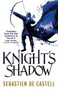 Knight's Shadow by Sebastien de Castell, 9781782066781