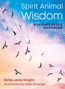 Spirit Animal Wisdom by Katie-Jane Wright, Nikki Strange, 9781783253296