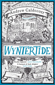 Wyntertide - 9781784298036 by Andrew Caldecott, 9781784298036