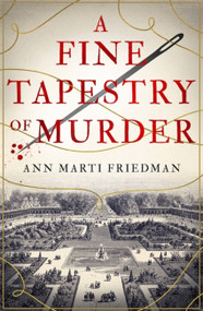 A Fine Tapestry of Murder by Ann Marti Friedman, 9781786157522