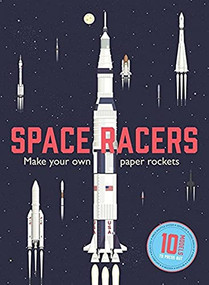 Space Racers (Make Your Own Paper Rockets) by Isabel Thomas, 9781786270399