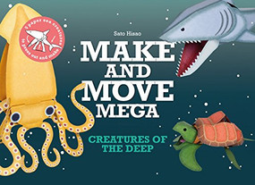 Make and Move Mega: Creatures of the Deep by Sato Hisao, 9781786271907