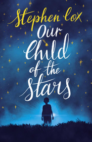 Our Child of the Stars - 9781786489968 by Stephen Cox, 9781786489968