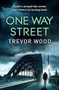 One Way Street by Trevor Wood, 9781787478381