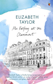 Mrs Palfrey at the Claremont by Elizabeth Taylor, 9781844083213