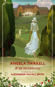 Wild Strawberries (A Virago Modern Classic) by Angela Thirkell, 9781844088843