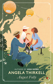 August Folly: A Virago Modern Classic by Angela Thirkell, 9781844089680