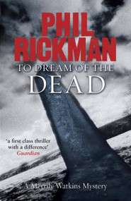 To Dream of the Dead (A Merrily Watkins Mystery) by Phil Rickman, 9781847247926