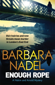 Enough Rope (A Hakim and Arnold Mystery) by Barbara Nadel, 9781848664265