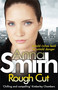 Rough Cut (Rosie Gilmour 6) by Anna Smith, 9781848664326