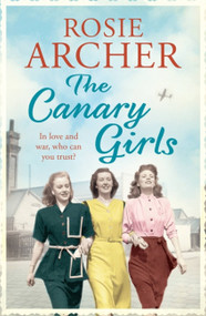 The Canary Girls by Rosie Archer, 9781848664968
