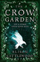 The Crow Garden by Alison Littlewood, 9781848669888