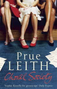 Choral Society by Prue Leith, 9781849160131