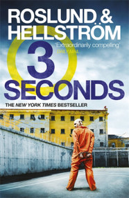 Three Seconds (Ewert Grens 4) by Anders Roslund, Börge Hellström, Kari Dickson, 9781849161527