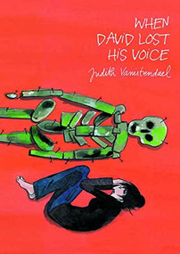 When David Lost His Voice by Judith Vanistendael, 9781906838546