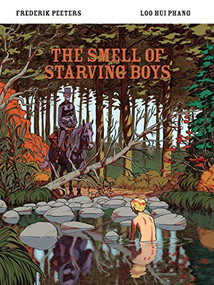 The Smell of Starving Boys by Frederik Peeters, Loo Hui Phang, 9781910593400