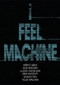 I Feel Machine (Stories by Shaun Tan, Tillie Walden, Box Brown, Krent Able, Erik Svetoft, and Julian Hanshaw) by Julian Hanshaw, Krent Able, 9781910593554