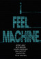 I Feel Machine (Stories by Shaun Tan, Tillie Walden, Box Brown, Krent Able, Erik Svetoft, and Julian Hanshaw) by Julian Hanshaw, Krent Able, 9781910593554