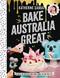 Bake Australia Great (Classic Australia made edible by one kool kat) by Katherine Sabbath, 9781911632245