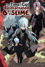 That Time I Got Reincarnated as a Slime, Vol. 6 (light novel) by Fuse, Kevin Gifford, Mitz Mitz Vah, 9781975301187