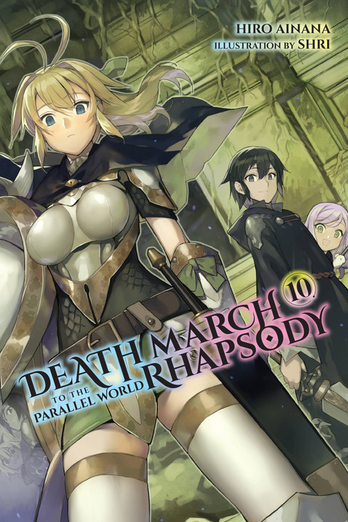 Death March to the Parallel World Rhapsody, Vol. 10 (light novel) by Hiro Ainana, shri, Jenny McKeon McKeon, 9781975301613