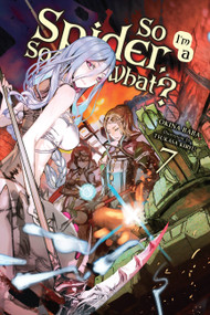 So I'm a Spider, So What?, Vol. 7 (light novel) by Okina Baba, Tsukasa Kiryu, Jenny McKeon McKeon, 9781975301996