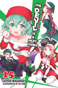 The Devil Is a Part-Timer!, Vol. 15 (light novel) by Satoshi Wagahara, 029 029 (Oniku), 9781975302696