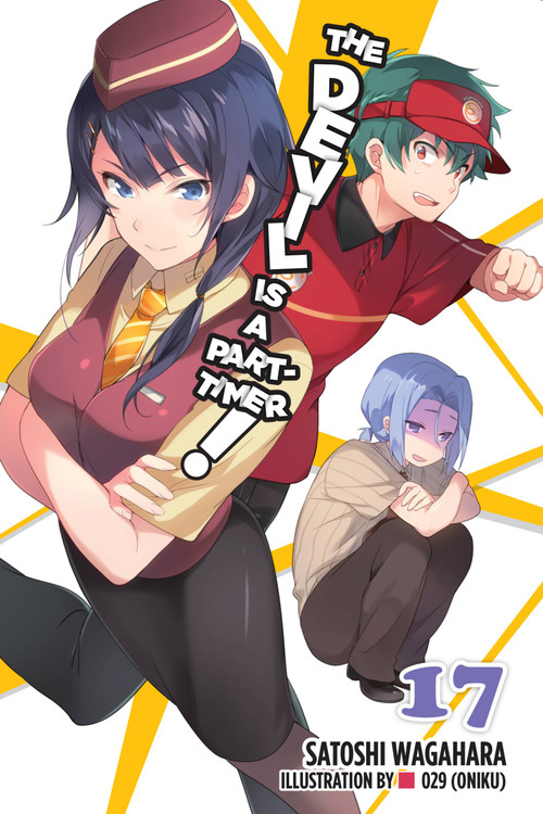 The Devil Is a Part-Timer!, Vol. 17 (light novel) by Satoshi Wagahara, 029 029 (Oniku), 9781975302733