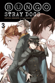 Bungo Stray Dogs, Vol. 3 (light novel) (The Untold Origins of the Detective Agency) by Kafka Asagiri, Sango Harukawa, Matthew Rutsohn, 9781975303266