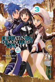 Defeating the Demon Lord's a Cinch (If You've Got a Ringer), Vol. 3 by Tsukikage, Caleb DeMarais, 9781975303709