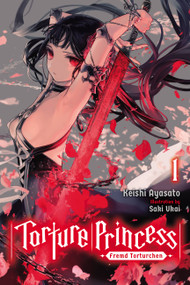 Torture Princess: Fremd Torturchen, Vol. 1 (light novel) by Keishi Ayasato, Saki Ukai, 9781975304690