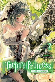 Torture Princess: Fremd Torturchen, Vol. 2 (light novel) by Keishi Ayasato, 9781975304713