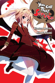 You Call That Service?, Vol. 1 (light novel) by Kisetsu Morita, Hiroki Ozaki, 9781975305628